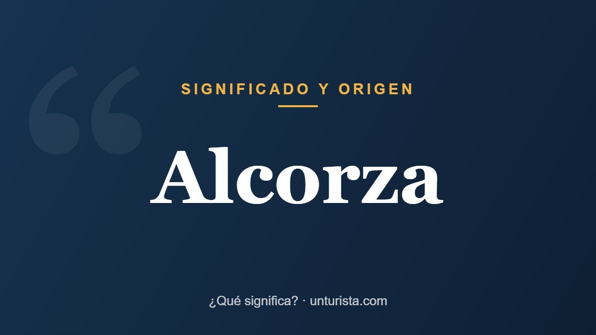 Significado de la palabra «alcorza»