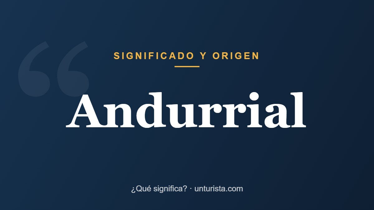 Significado de la palabra «andurrial»