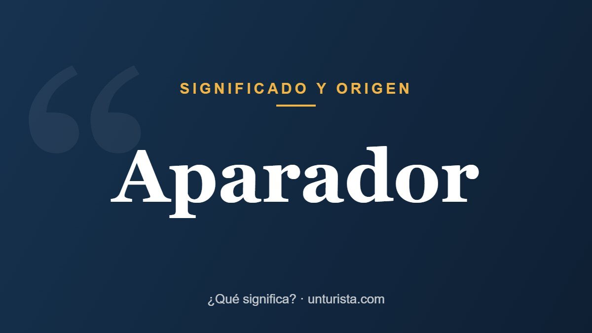 Significado de la palabra «aparador»