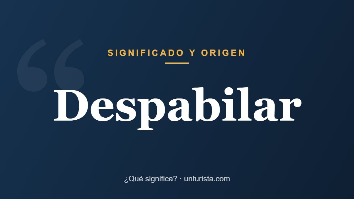 Significado de la palabra «despabilar»
