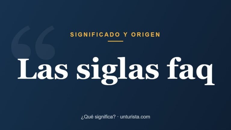 ¿Cuál es el significado de las siglas faq?