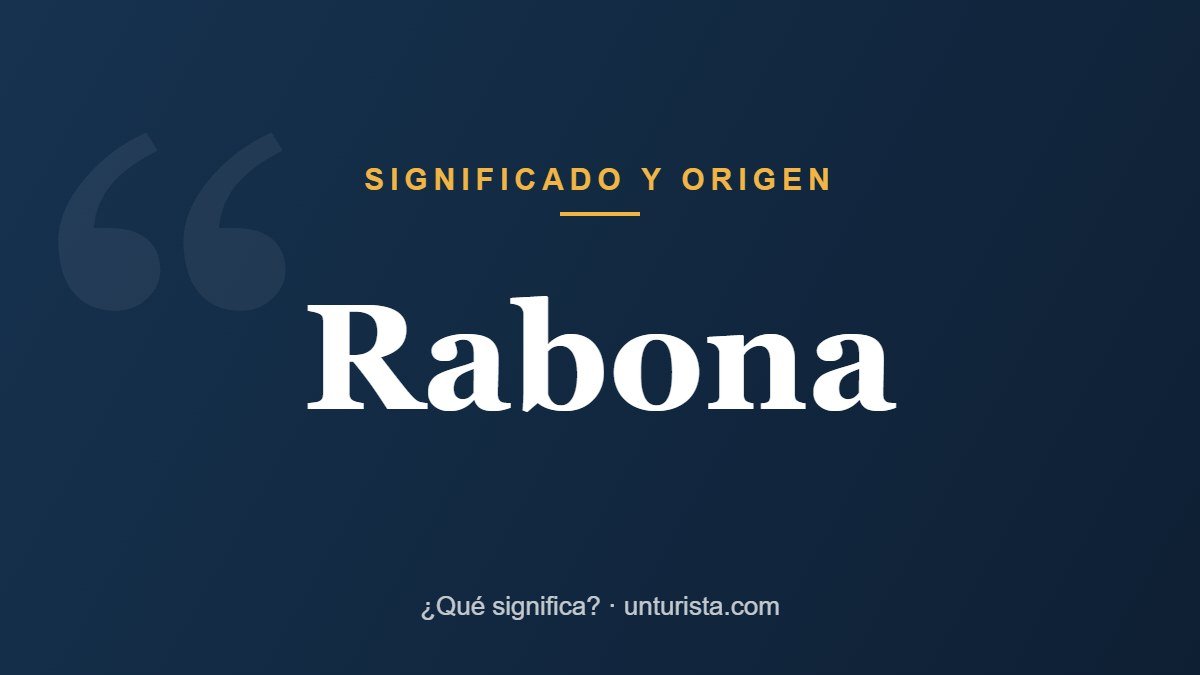 Significado de la palabra «rabona»