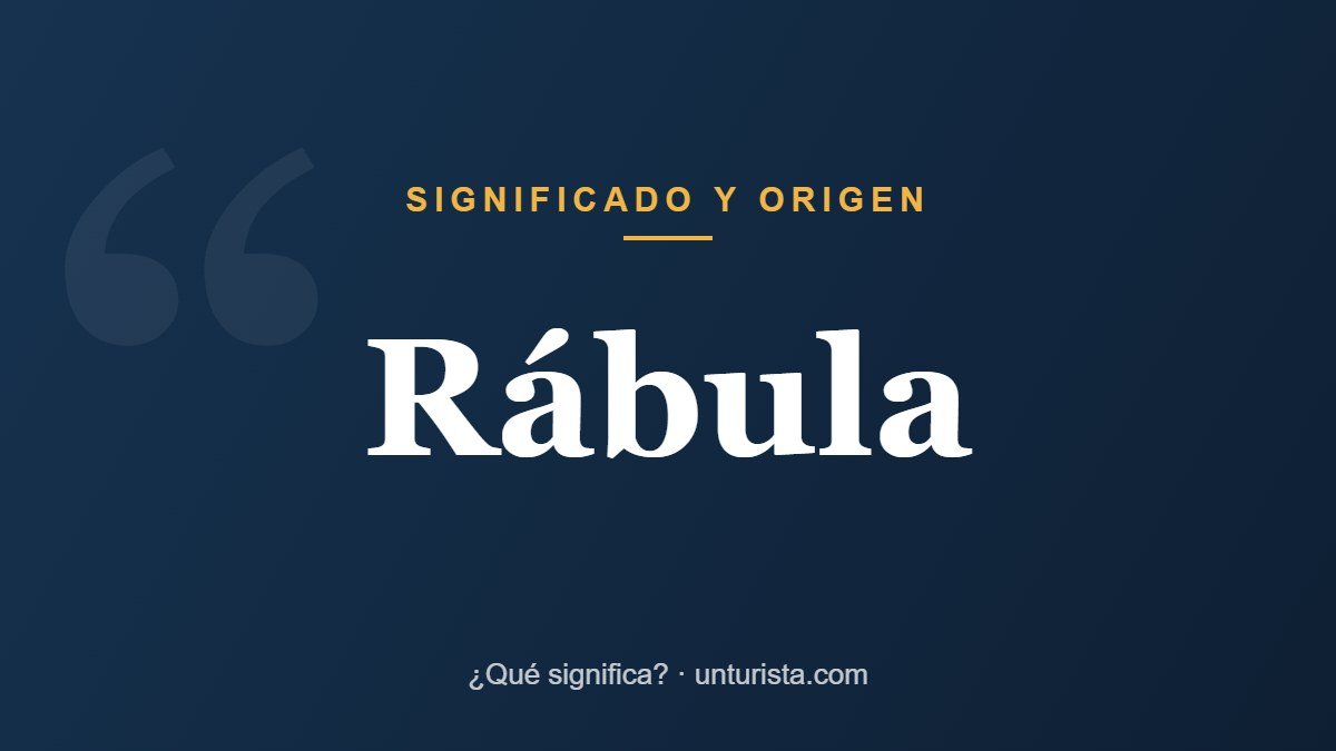 Significado de la palabra «rábula»